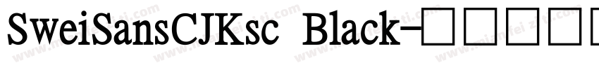 SweiSansCJKsc Black字体转换